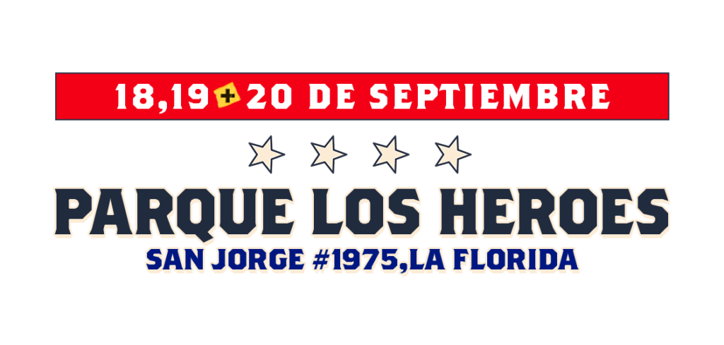 18, 19 y 20 de septiembre — Parque Los Héroes, La Florida